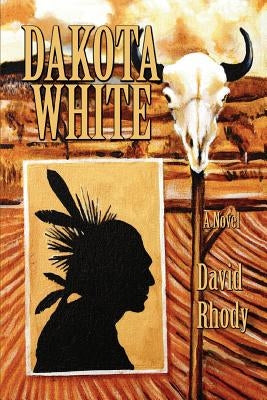 Dakota White by Rhody, David