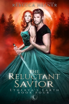 The Reluctant Savior by Hefner, Rebecca