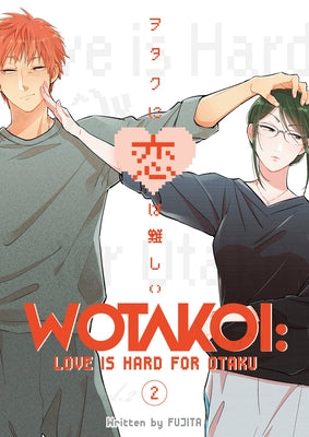 Wotakoi: Love Is Hard for Otaku 2 by Fujita