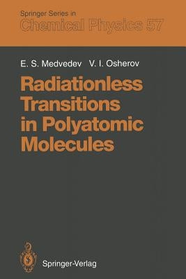 Radiationless Transitions in Polyatomic Molecules by Medvedev, Emile S.