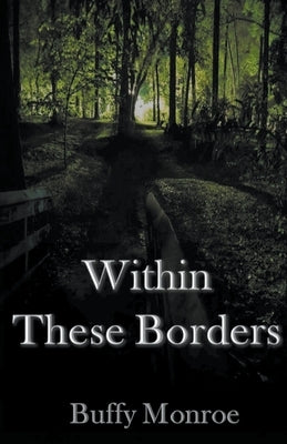 Within These Borders by Monroe, Buffy