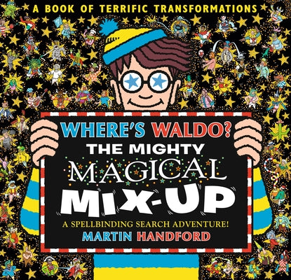 Where's Waldo? the Mighty Magical Mix-Up by Handford, Martin