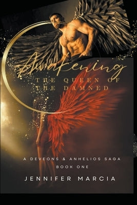 Awakening: The Queen of the Damned by Marcia, Jennifer