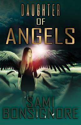 Daughter of Angels by Bonsignore, Sami M.