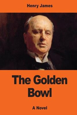 The Golden Bowl by James, Henry