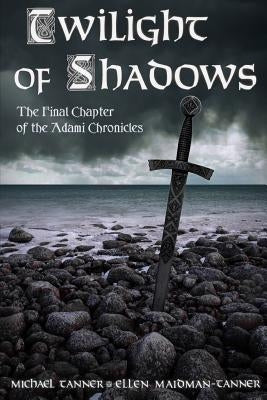 Twilight of Shadows by Maidman-Tanner, Ellen
