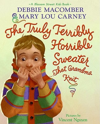 The Truly Terribly Horrible Sweater... That Grandma Knit by Macomber, Debbie
