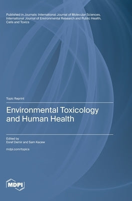 Environmental Toxicology and Human Health by Demir, Esref