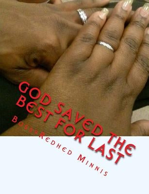 God Saved the Best for Last by Minnis, Bossyredhed
