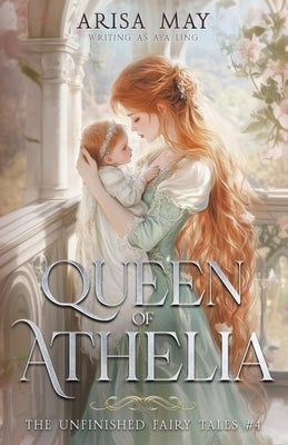 Queen of Athelia by Ling, Aya