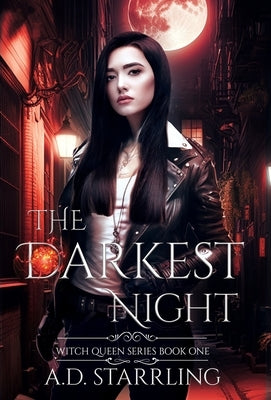 The Darkest Night: Witch Queen Book 1 by Starrling, A. D.