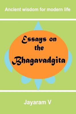 Essays on the Bhagavadgita by V, Jayaram