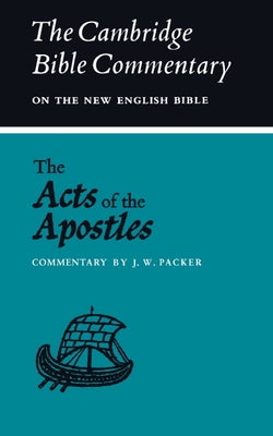 The Acts of the Apostles by Packer, J. W.