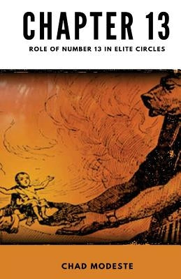 Chapter 13: Role of Number of 13 in Elite Circles by Modeste, Chad