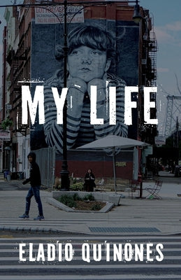 My Life by Quinones, Eladio