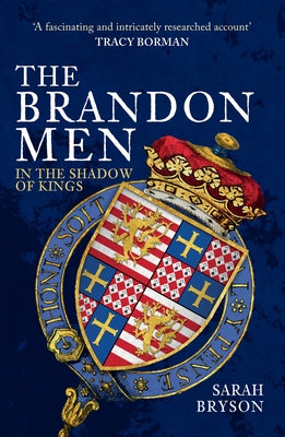The Brandon Men: In the Shadow of Kings by Bryson, Sarah