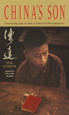 China's Son: Growing Up in the Cultural Revolution by Chen, Da