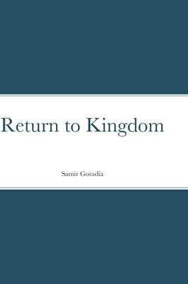 Return to Kingdom by Goradia, Samir