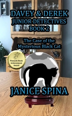 Davey & Derek Junior Detectives Series Book 2: The Case of the Mysterious Black Cat by Spina, John