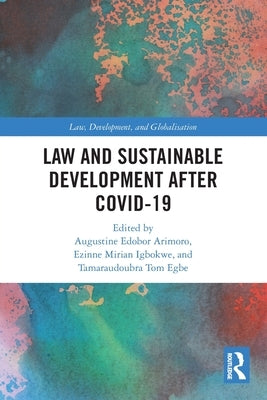 Law and Sustainable Development After COVID-19 by Arimoro, Augustine Edobor