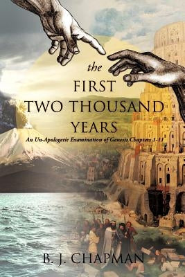 The First Two Thousand Years by Chapman, B. J.