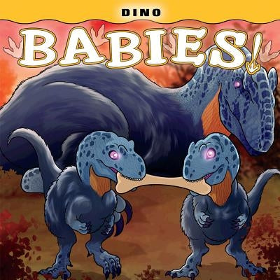 Dino Babies! by Rechlin