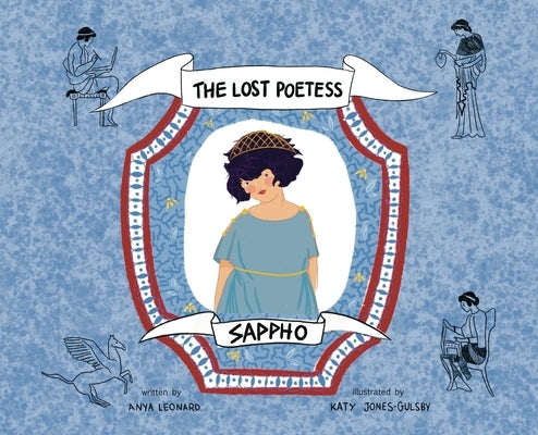 Sappho: The Lost Poetess by Leonard, Anya