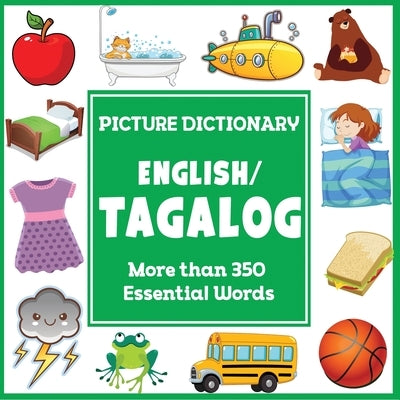 English Tagalog Picture Dictionary: More than 350 Essential Words by Dylanna Press