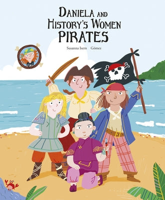 Daniela and the Pirate Women of History by Isern, Susanna