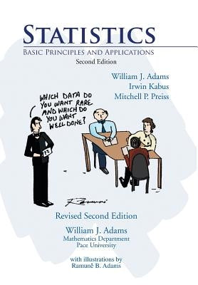Statistics: Basic Principles and Applications by Adams, William J.