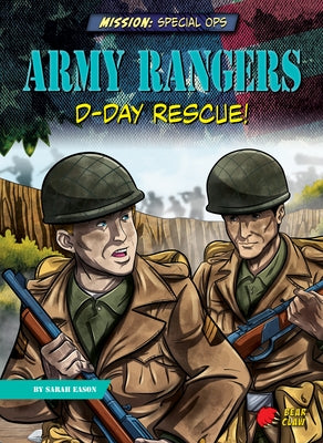 Army Rangers: D-Day Rescue! by Eason, Sarah