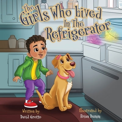The Girls Who Lived in the Refrigerator by Dumm, Brian