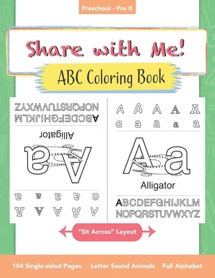 Share with Me! ABC Coloring Book: Shareable alphabet phonics book for toddlers, preschoolers, and pre-k kids by Maria, Piper
