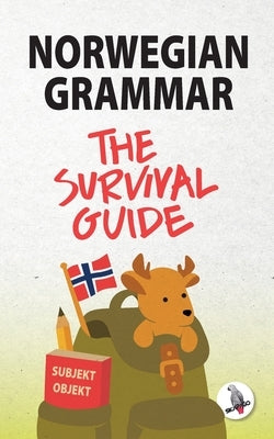 Norwegian Grammar: The Survival Guide by Skalla, Werner