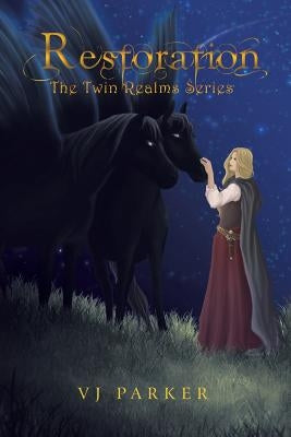 Restoration: The Twin Realms Series by Parker, Vj