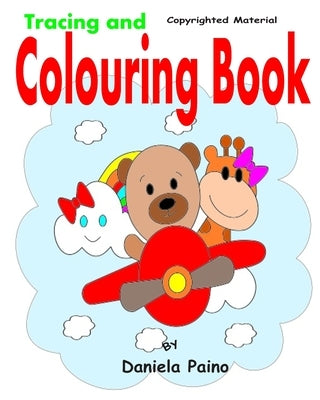 Colouring Book: Tracing and Colouring Book. by Paino, Daniela