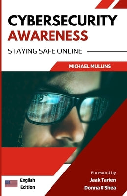 Cybersecurity Awareness: Staying Safe Online by Jaak Tarien, Jaak