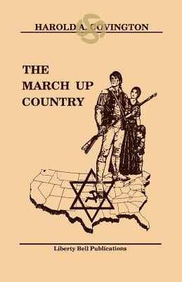 The March Up Country by Covington, Harold a.