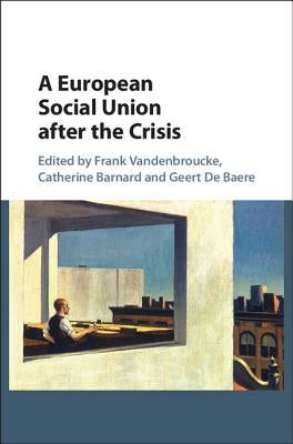 A European Social Union after the Crisis by Vandenbroucke, Frank