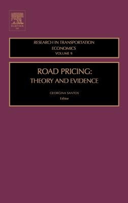 Road Pricing: Theory and Evidence Volume 9 by Santos, Georgina