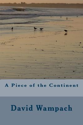 A Piece of the Continent by Wampach, David