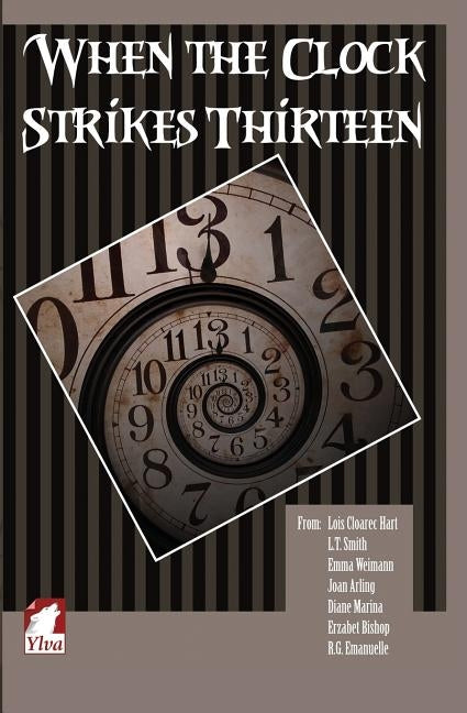 When the Clock Strikes Thirteen by Cloarec Hart, Lois