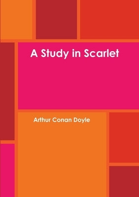 A Study in Scarlet by Doyle, Arthur Conan