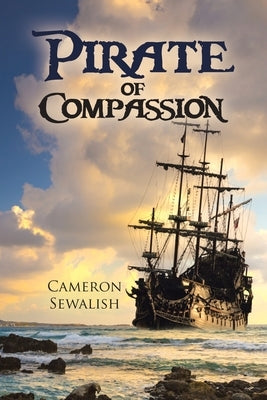 Pirate of Compassion by Sewalish, Cameron