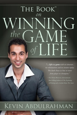 The Book on Winning the Game of Life by Abdulrahman, Kevin