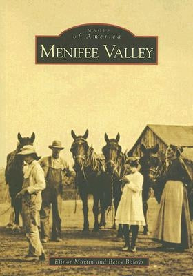 Menifee Valley by Menifee Valley Historical Association