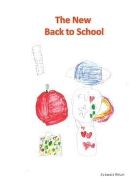 The New Back to School by Wilson, Sandra