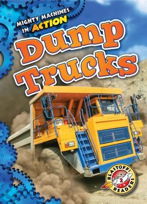 Dump Trucks by Oachs, Emily Rose