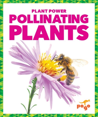 Pollinating Plants by Kenney, Karen