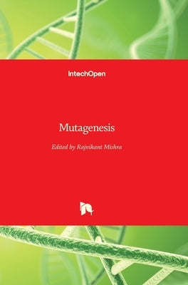 Mutagenesis by Mishra, Rajnikant